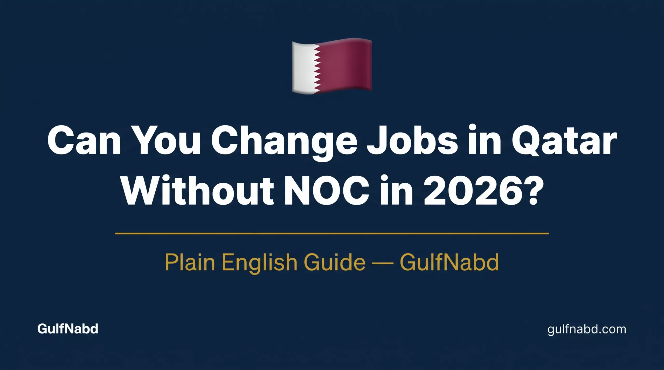 Qatar Job Change Without NOC in 2026 – Complete Guide | GulfNabd